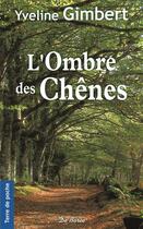 Couverture du livre « L'ombre des chênes » de Yveline Gimbert aux éditions De Boree
