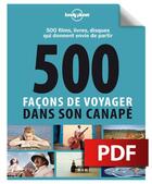 Couverture du livre « 500 façons de voyager dans son canapé » de Rodolphe Bacquet aux éditions Lonely Planet