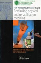 Couverture du livre « Rethinking physical and rehabilitation medicine » de Emmanuel Bigand et Jean-Pierre Didier aux éditions Springer