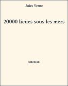 Couverture du livre « 20000 lieues sous les mers » de Jules Verne aux éditions Bibebook