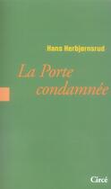 Couverture du livre « La porte condamnée » de Hans Herbjornsrud aux éditions Circe