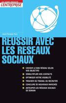 Couverture du livre « Réussir avec les réseaux sociaux » de Jean-Francois Ruiz aux éditions L'express