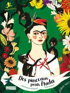 Couverture du livre « Des pinceaux pour Frida » de Veronique Massenot et Elise Mansot aux éditions Elan Vert