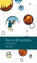 Couverture du livre « Une vie de racontars ; livres 1 et 2 » de Jorn Riel aux éditions Gaia