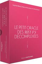 Couverture du livre « Le petit oracle des meufs décomplexées » de Celine Robert et Sophie Billaud et Manon Pibouleau aux éditions Contre-dires