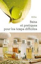 Couverture du livre « Bains et pratiques pour les temps difficiles » de Lillie Lolia aux éditions Bussiere