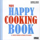 Couverture du livre « Mon happy cooking book ; la bonne humeur autour d'un repas » de Nathalie Rodach aux éditions Alternatives