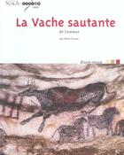 Couverture du livre « La vache sautante de lascaux » de Denis Vialou aux éditions Scala