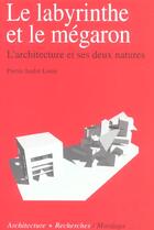 Couverture du livre « Labyrinthe et le megaron (n43) » de Andre Louis P aux éditions Mardaga Pierre