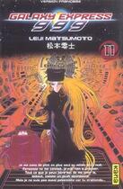 Couverture du livre « Galaxy express 999 - tome 11 » de Leiji Matsumoto aux éditions Kana