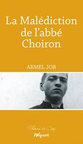 Couverture du livre « La malédiction de l'abbé Choiron » de Armel Job aux éditions Weyrich