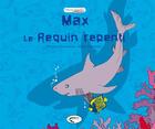 Couverture du livre « Max le requin » de Florence Lebouteux aux éditions Orphie
