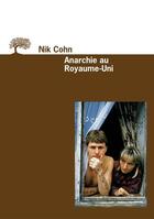 Couverture du livre « Anarchie au royaume-Uni » de Nik Cohn aux éditions Editions De L'olivier