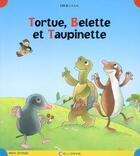 Couverture du livre « Tortue, Belette et Taupinette » de Bicrhall Marc aux éditions Calligram