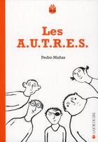 Couverture du livre « Les a.u.t.r.e.s. » de Pedro Manas aux éditions La Joie De Lire