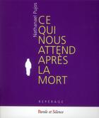 Couverture du livre « Ce qui nous attend après la mort » de Nathanael Pujos aux éditions Parole Et Silence