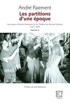 Couverture du livre « Les partitions d une epoque v02 » de Paiement Andre aux éditions Prise De Parole