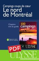 Couverture du livre « Campings coups de coeur le nord de Montréal » de Federation Quebecoise De Camping aux éditions Ulysse
