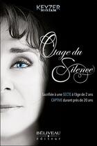 Couverture du livre « Otage du silence » de Myriam Keyzer aux éditions Beliveau