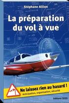 Couverture du livre « La préparation du vol à vue » de Stephane Allion aux éditions Chiron