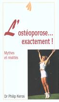 Couverture du livre « L'Osteoporose, Mythes Et Realites » de Philip Keros aux éditions Trois Fontaines