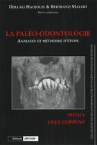 Couverture du livre « Paleo-odontologie (la) - analyses et methodes d'etudes » de Hadjouis Djillal/Maf aux éditions Picard