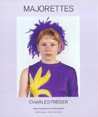 Couverture du livre « Majorettes » de Charles Freger aux éditions Leo Scheer