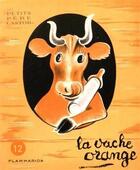 Couverture du livre « La vache orange » de Nathan Hale aux éditions Les Amis Du Pere Castor