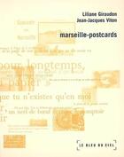 Couverture du livre « Marseille ; postcards » de L Giraudon et J Viton aux éditions Le Bleu Du Ciel