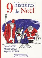 Couverture du livre « 9 histoires de Noël » de Gerard Bedel et Reynald Secher et Mircea Goga aux éditions Via Romana