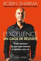 Couverture du livre « L'excellence, un gage de réussite » de Robin Shilp Sharma aux éditions Un Monde Different