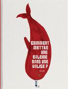 Couverture du livre « Comment mettre une baleine dans une valise ? » de Guridi et Anne Casterman aux éditions Cotcotcot