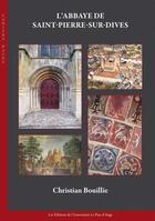 Couverture du livre « L abbaye de saint-pierre-sur-dives » de Bouillie Christian aux éditions Le Pays D'auge