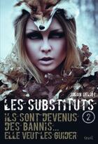 Couverture du livre « Les substituts t.2 » de Johan Heliot aux éditions Seuil Jeunesse