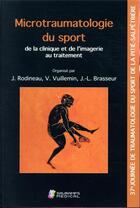 Couverture du livre « Microtraumatologie du sport ; de la clinique et de l'imagerie au traitement » de Jacques Rodineau et Jean-Louis Brasseur et V. Vuillemin aux éditions Sauramps Medical