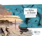Couverture du livre « Les ailes de Suzie » de Hélène Kerillis et Xaviere Devos aux éditions Leon Art Stories