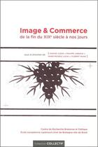 Couverture du livre « Image & commerce de la fin du XIXe siècle à nos jours » de  aux éditions Crbc