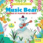 Couverture du livre « Music bear : animaux et plantes de la forêt ; j'apprends l'anglais en chantant ! » de Sylvie Lavoie aux éditions Chattycat