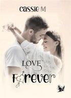 Couverture du livre « Love Forever » de M Cassy aux éditions Jen Ink Editions