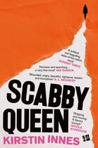 Couverture du livre « SCABBY QUEEN » de Kirstin Innes aux éditions Fourth Estate