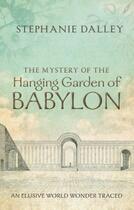 Couverture du livre « The Mystery of the Hanging Garden of Babylon: An Elusive World Wonder » de Dalley Stephanie aux éditions Oup Oxford