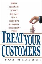 Couverture du livre « Treat Your Customers » de Miglani Bob aux éditions Hyperion