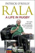Couverture du livre « Rala: A Life in Rugby » de Patrick O'Reilly aux éditions Hachette Ireland Digital