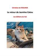 Couverture du livre « Les enquêtes de Jasmine Catou t.2 : le retour de Jasmine Catou » de Christian De Molinier aux éditions Du Val