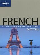 Couverture du livre « FAST TALK ; french fast talk (2e édition) » de  aux éditions Lonely Planet France