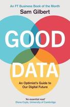 Couverture du livre « Good data » de Sam Gilbert aux éditions Welbeck