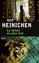 Couverture du livre « La raison du plus fort » de Veit Heinichen aux éditions Seuil