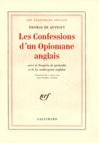 Couverture du livre « Les confessions d'un mangeur d'opium anglais / suspiria de profundis /la malle-p » de Thomas De Quincey aux éditions Gallimard