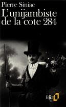 Couverture du livre « L'unijambiste de la cote 284 » de Siniac Pierre aux éditions Folio