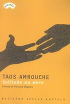 Couverture du livre « Solitude ma mère » de Taos Amrouche aux éditions Joelle Losfeld